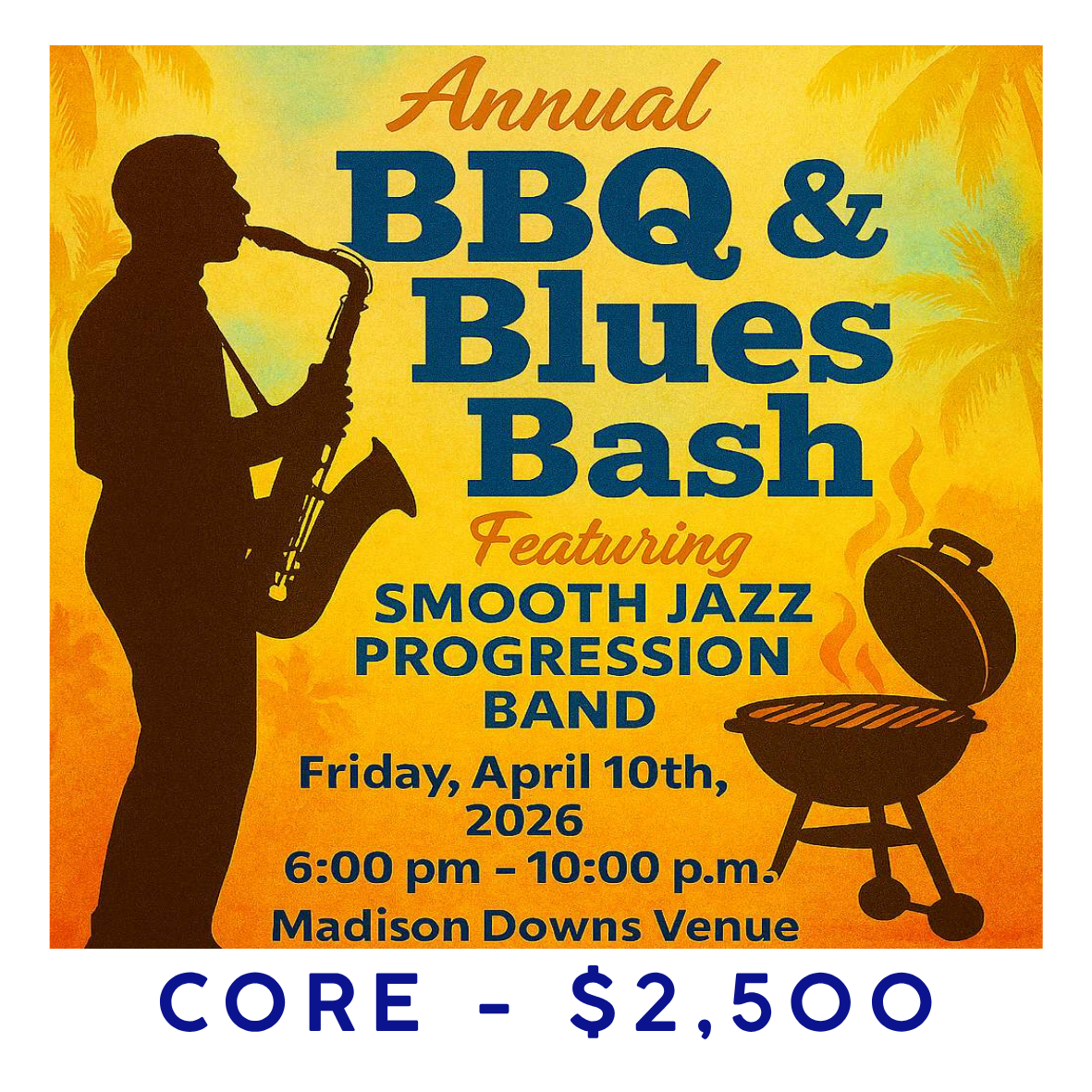 BBQ & Blues Bash Core- $2,500