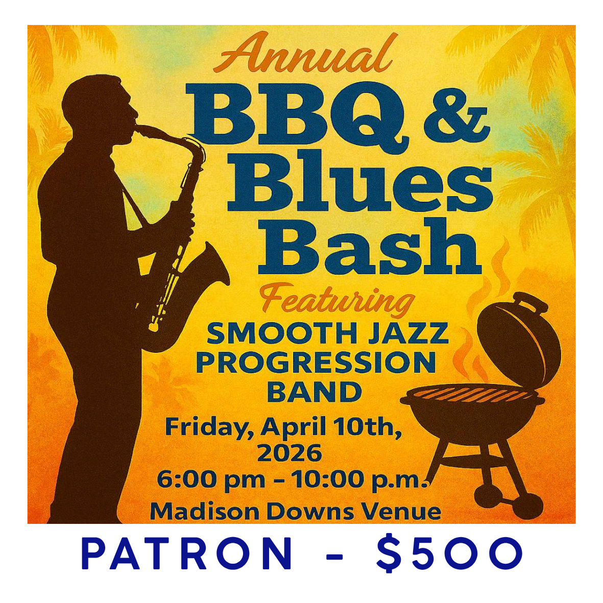 BBQ & Blues Bash Patron- $500